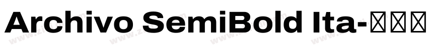 Archivo SemiBold Ita字体转换